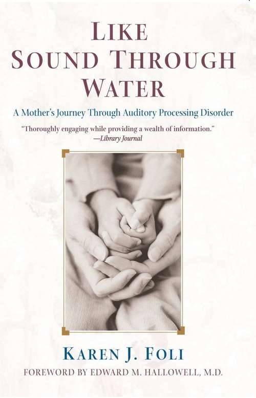 Like Sound Through Water: A Mother's Journey Through Auditory Processing Disorder