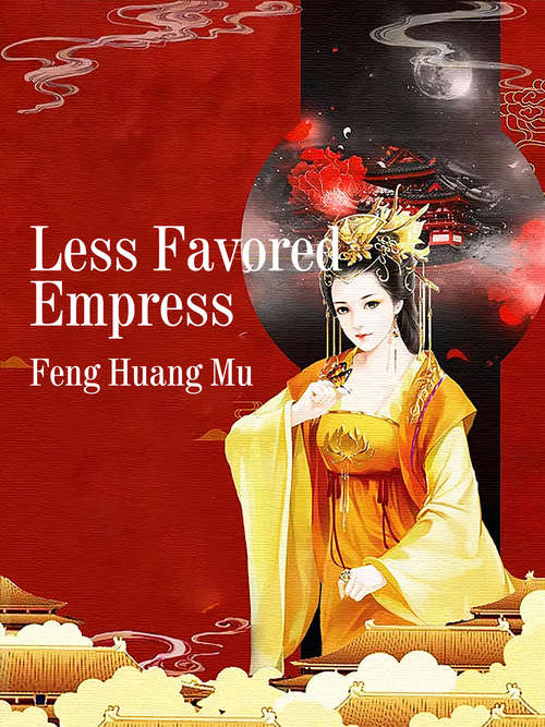 Book cover of Less Favored Empress: Volume 1 (Volume 1 #1)