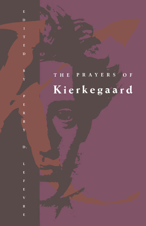 Book cover of The Prayers of Kierkegaard (Phoenix Bks.)