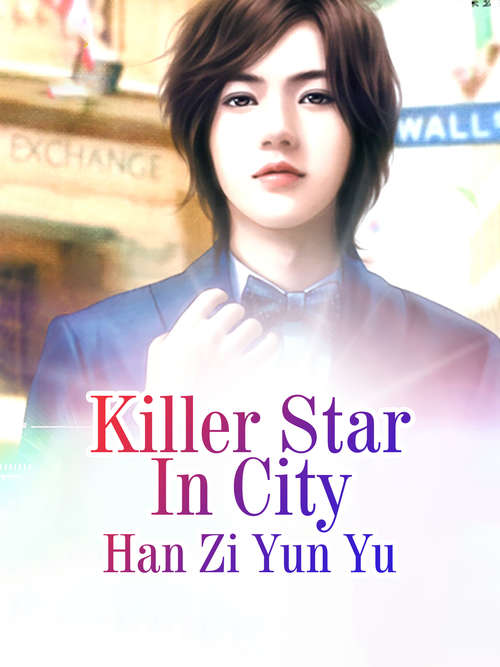 Killer Star In City: Volume 1 (Volume 1 #1)