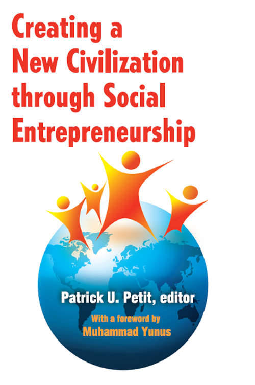 Book cover of Creating a New Civilization Through Social Entrepreneurship
