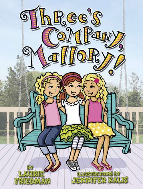 Book cover of Three's Company, Mallory! (Mallory #21)
