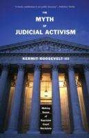 Book cover of The Myth Of Judicial Activism