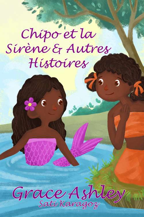 Book cover of Chipo et la Sirène & Autres Histoires