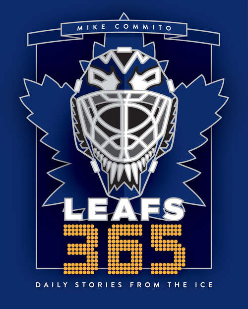 Book cover of Leafs 365: Daily Stories from the Ice (Hockey 365 #3)