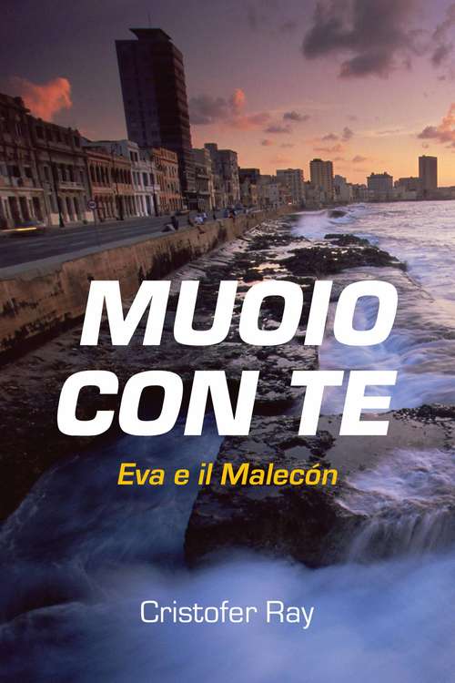 Muoio con te - Eva e il Malecón