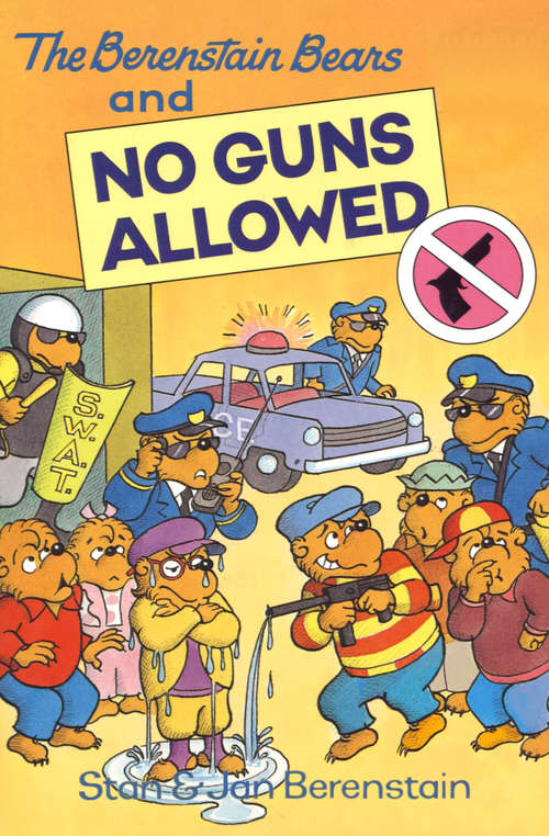 The Berenstain Bears and No Guns Allowed
