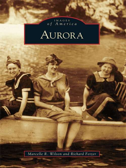 Book cover of Aurora (Images of America)