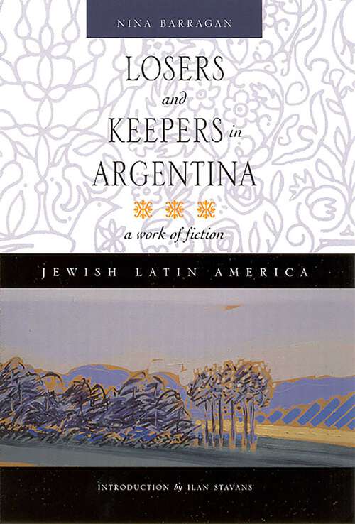 Book cover of Losers and Keepers in Argentina: A Work of Fiction (Jewish Latin America Series)