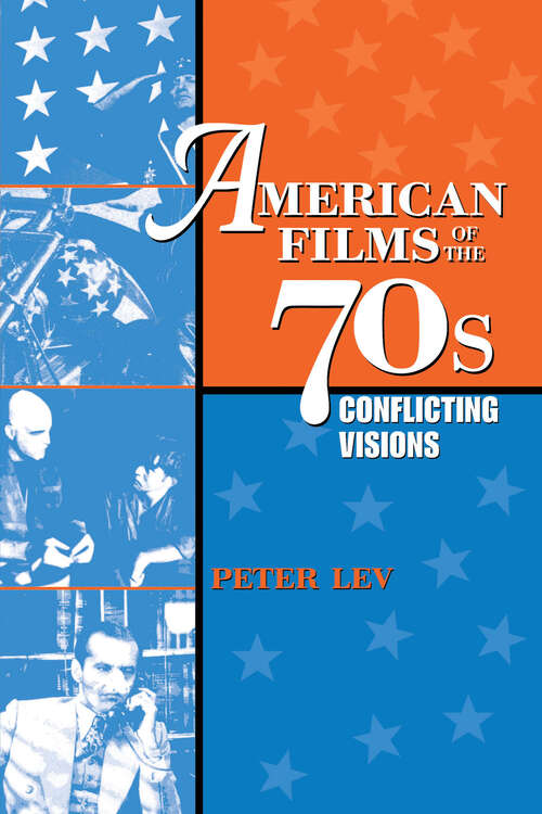 Book cover of American Films of the 70s: Conflicting Visions