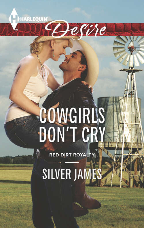 Book cover of Cowgirls Don't Cry: Because Of The Baby... Snowed In With Her Ex Cowgirls Don't Cry (Red Dirt Royalty #2351)