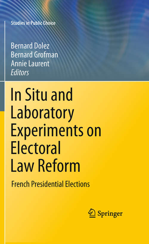 Book cover of In Situ and Laboratory Experiments on Electoral Law Reform