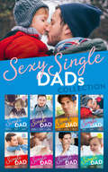 Sexy Single Dads Collection (Mills And Boon E-book Collections)