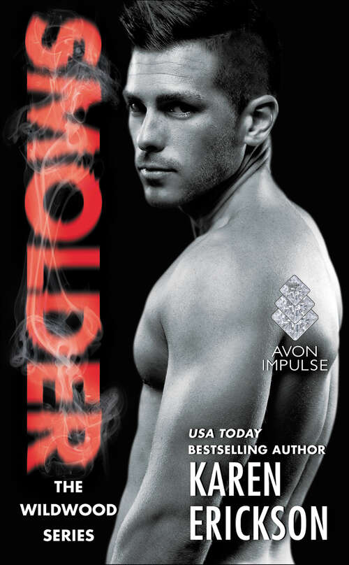 Book cover of Smolder: A Red-hot Small-town Romance (The Wildwood Series #2)