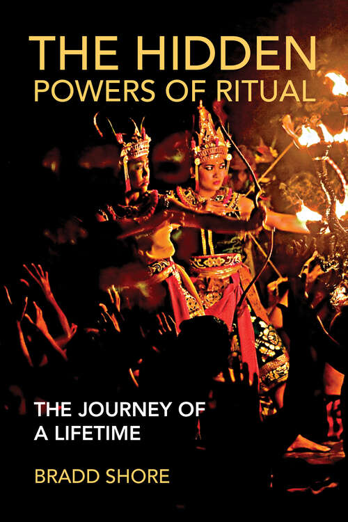 Book cover of The Hidden Powers of Ritual: The Journey of a Lifetime