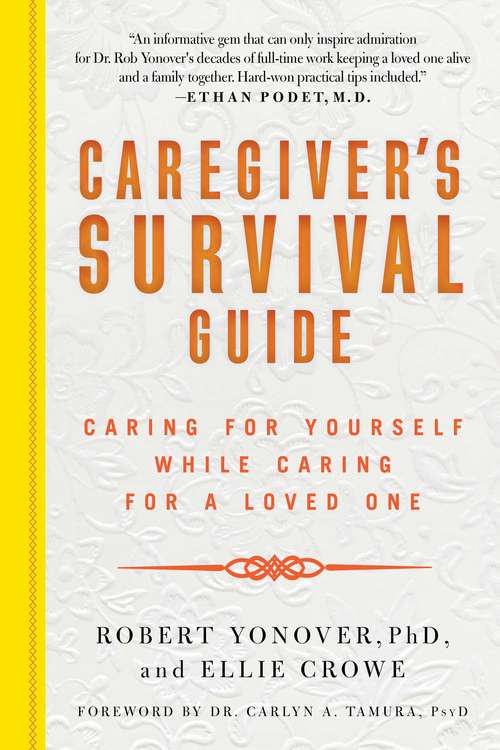 Book cover of Caregiver's Survival Guide: Caring for Yourself While Caring for a Loved One