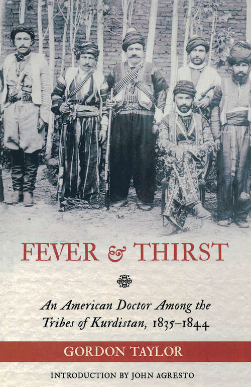 Book cover of Fever and Thirst: An American Doctor Among the Tribes of Kurdistan, 1835-1844