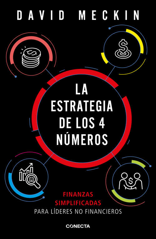 Book cover of La estrategia de los 4 números: Finanzas simplificadas para lideres no financieros