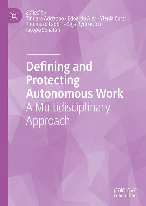 Book cover of Defining and Protecting Autonomous Work: A Multidisciplinary Approach (1st ed. 2022)