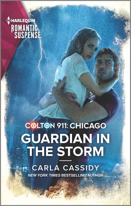 Book cover of Colton 911: Guardian in the Storm (Original) (Colton 911: Chicago #6)