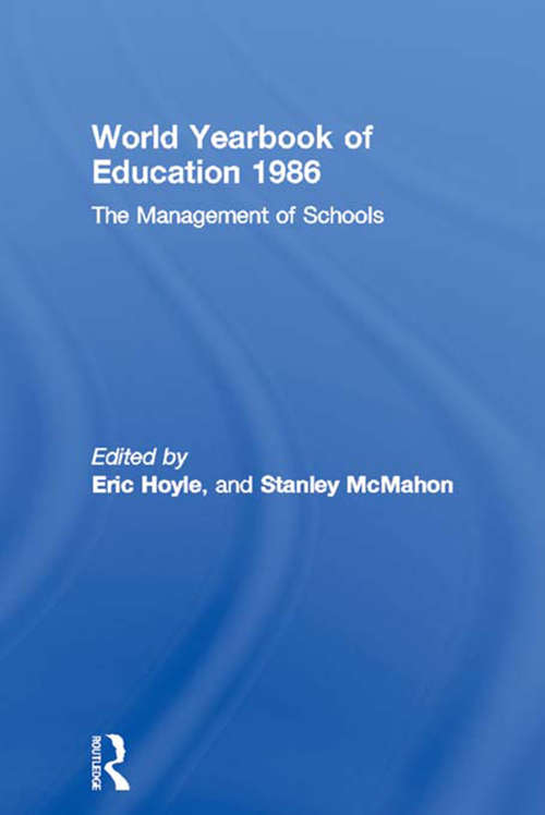 World Yearbook of Education 1986: The Management of Schools (World Yearbook of Education)