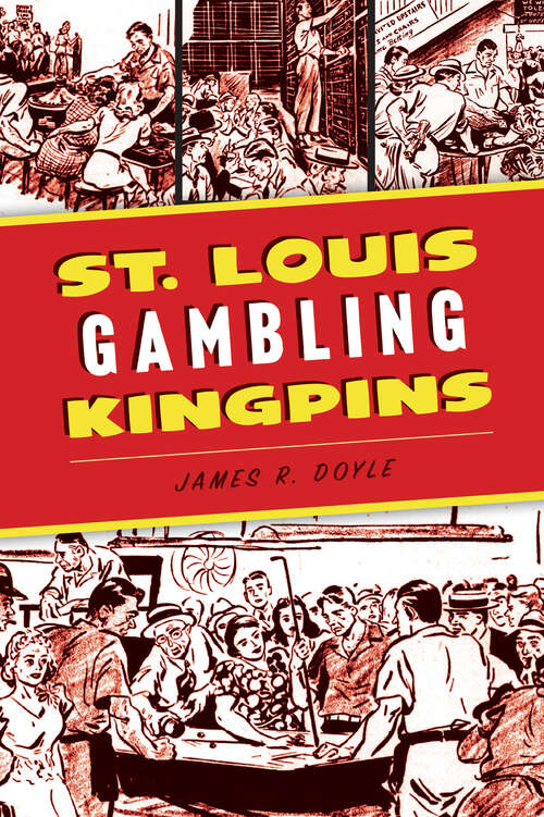 Book cover of St. Louis Gambling Kingpins (True Crime)