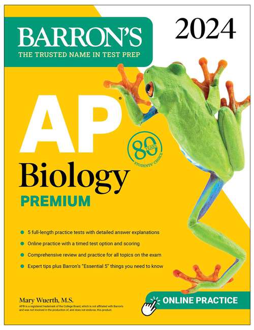 Book cover of AP Biology Premium, 2024: 5 Practice Tests + Comprehensive Review + Online Practice (Barron's AP)