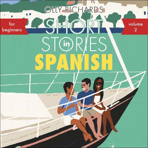 Book cover of Short Stories in Spanish for Beginners, Volume 2: Read for pleasure at your level, expand your vocabulary and learn Spanish the fun way with Teach Yourself Graded Readers (Teach Yourself Foreign Language Graded Reader Series)