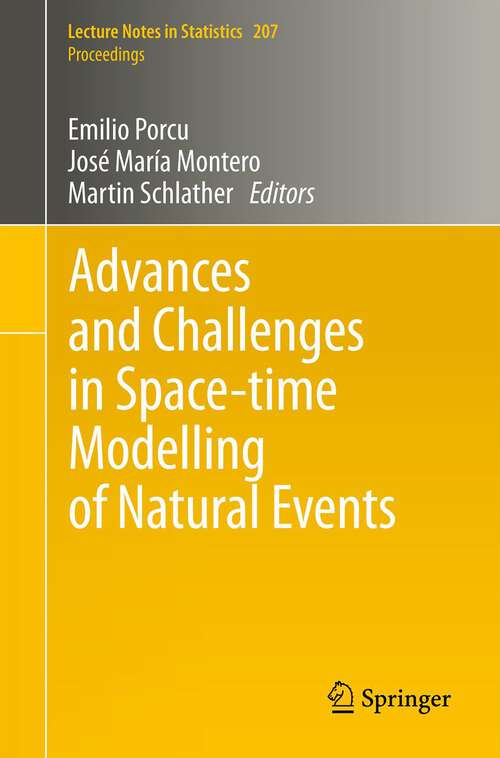 Book cover of Advances and Challenges in Space-time Modelling of Natural Events (Lecture Notes in Statistics #207)
