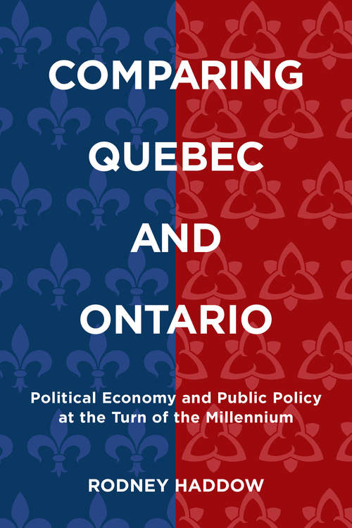 Book cover of Comparing Quebec and Ontario