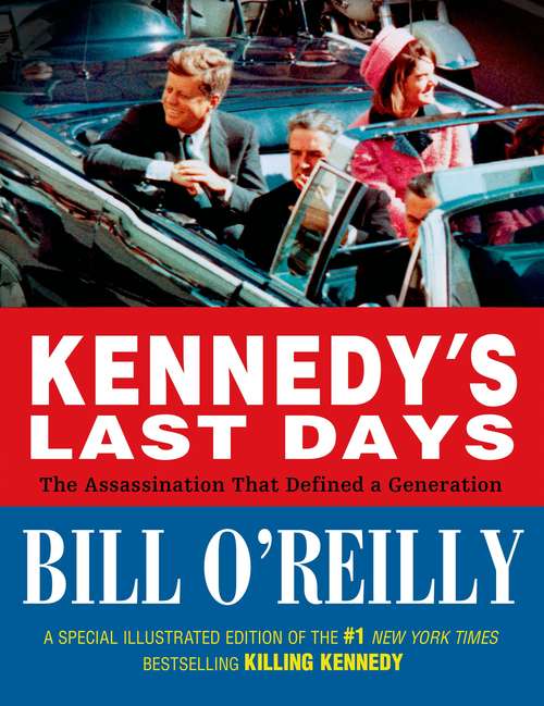 Book cover of Kennedy's Last Days: The Assassination That Defined A Generation