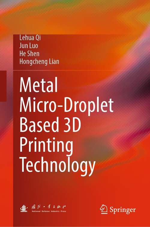 Cover image of Metal Micro-Droplet Based 3D Printing Technology