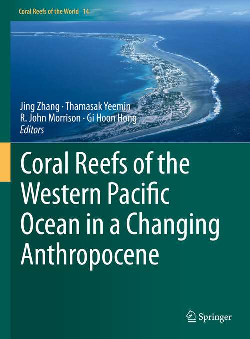 Coral Reefs of the Western Pacific Ocean in a Changing Anthropocene