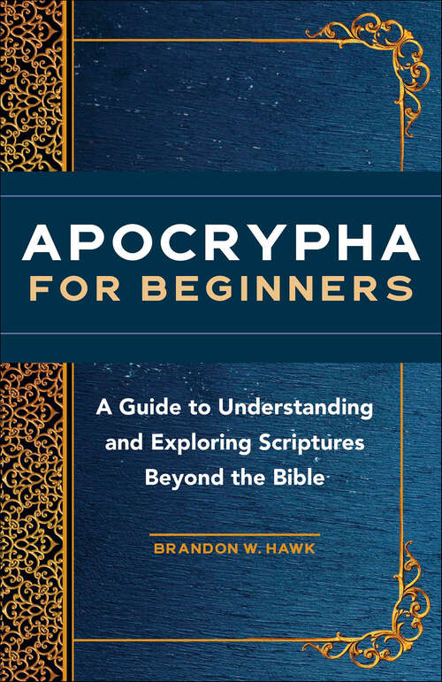 Book cover of Apocrypha for Beginners: A Guide to Understanding and Exploring Scriptures Beyond the Bible