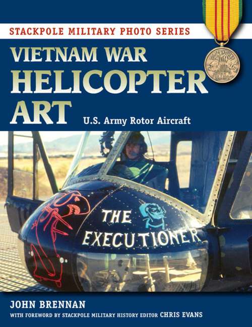 Book cover of Vietnam War Helicopter Art (Stackpole Military Photo Series)