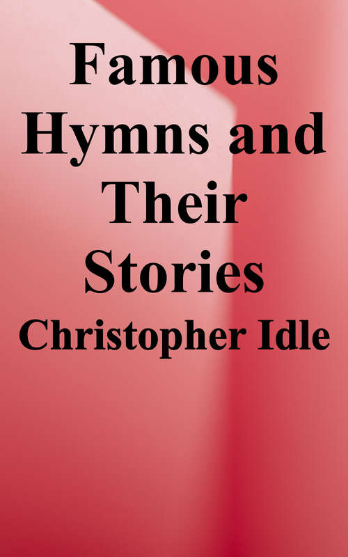 Book cover of Famous Hymns and Their Stories