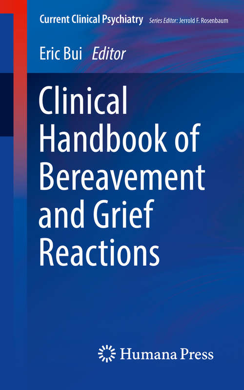 Clinical Handbook of Bereavement and Grief Reactions (Current Clinical Psychiatry)