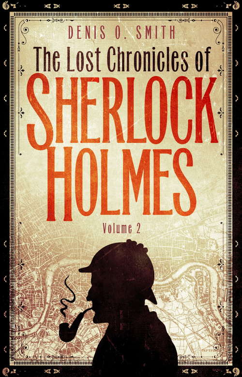 The Lost Chronicles of Sherlock Holmes, Volume 2