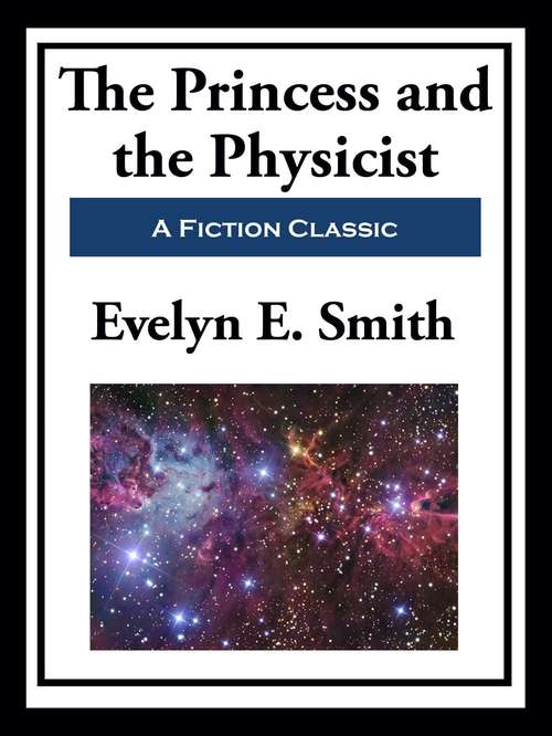 The Princess and the Physicist