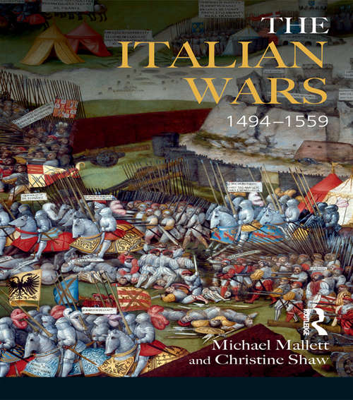 Book cover of The Italian Wars 1494-1559: War, State and Society in Early Modern Europe
