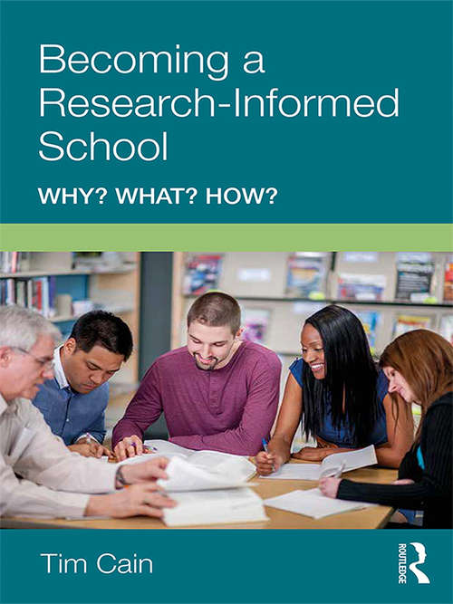 Becoming a Research-Informed School: Why? What? How?
