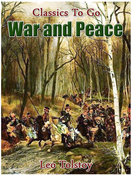 Book cover of War and Peace: A Historical Novel, Volume 1... (Classics To Go)