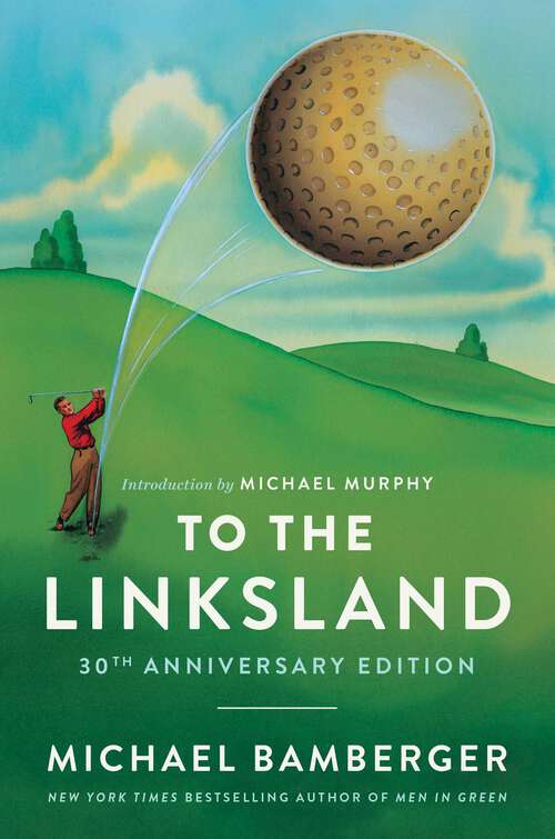 Book cover of To the Linksland (30th Anniversary Edition)