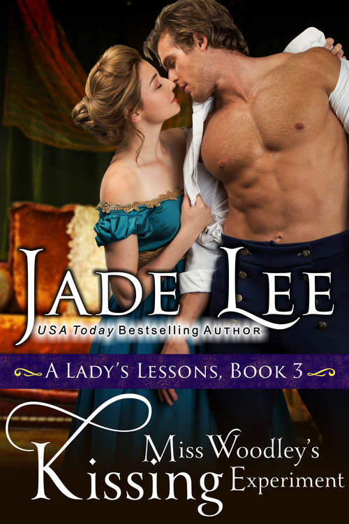 Book cover of Miss Woodley's Kissing Experiment: Regency Romance (A Lady's Lessons #3)