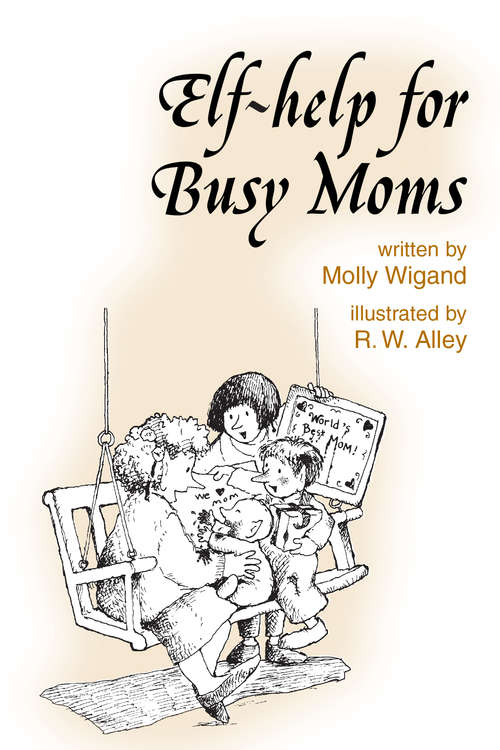 Book cover of Elf-help for Busy Moms