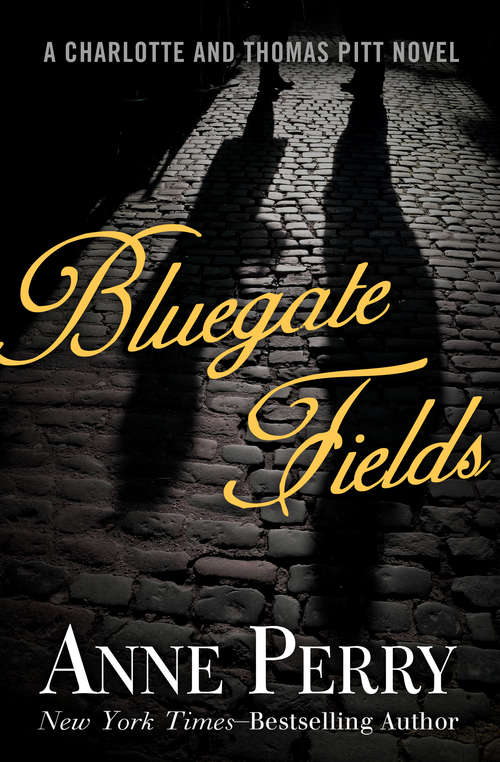Book cover of Bluegate Fields (The Charlotte and Thomas Pitt Novels #6)
