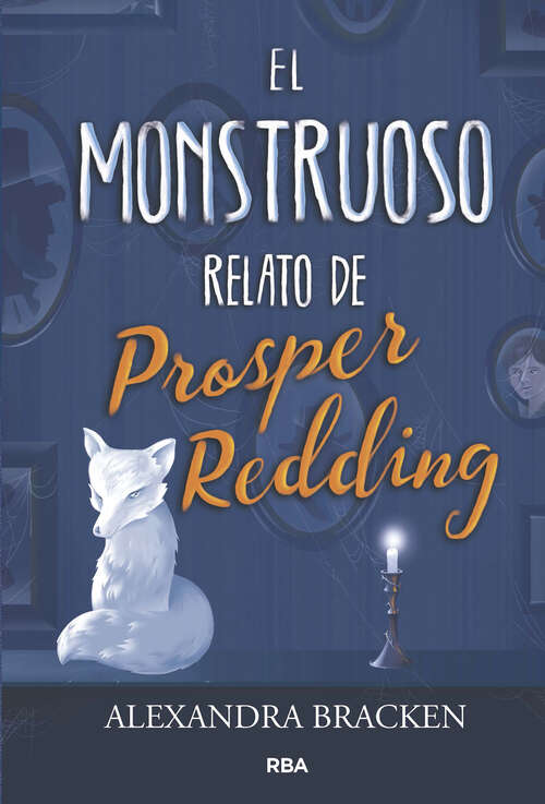 Book cover of El monstruoso relato de Prosper Redding (Prosper Redding: Volumen 1)