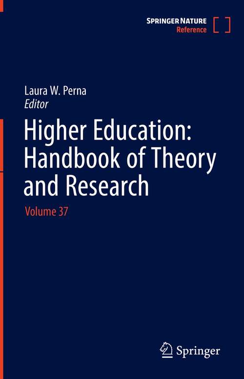 Higher Education: Volume 37 (Higher Education: Handbook of Theory and Research #37)