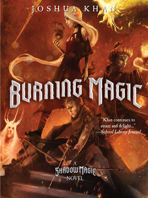Book cover of Burning Magic: A Shadow Magic Novel (Shadow Magic Ser.)