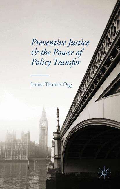 Book cover of Preventive Justice and the Power of Policy Transfer